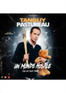 Spectacle humoristique : Tanguy Pastureau 