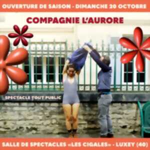 Ouverture de saison Les Cigales - Compagnie l'Aurore 