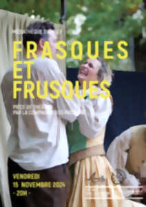 Théâtre : Frasques et frusques