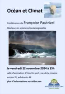 Conférence : « Océan et réchauffement climatique » organisée par l'UTLHM et animée par Françoise Pautrizel