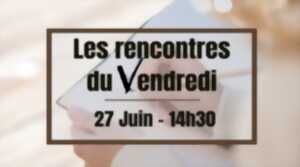 photo LES RENCONTRES DU VENDREDI - ATELIER D'ÉCRITURE CRÉATIVE