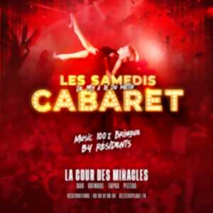 LES SAMEDIS CABARET À LA COUR DES MIRACLES