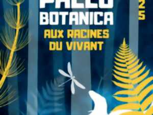 Exposition Paleobotanica - Aux racines du vivant