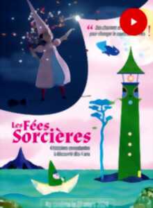 photo CINÉMA JEUNE PUBLIC : LES FÉES SORCIÈRES