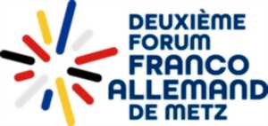 2E FORUM FRANCO-ALLEMAND DE METZ