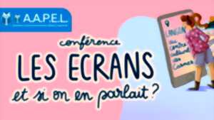 photo Conférence : Les écrans, et si on parlait ?