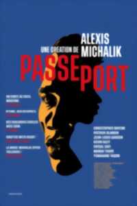 photo Alexis Michalik : Passeport