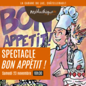 Spectacle : Bon appétit !