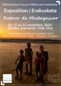 photo Exposition - Retour de Madagascar