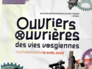 Exposition: ouvriers, ouvrières : des vies vosgiennes