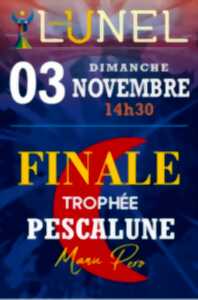 FINALE TROPHÉE PESCALUNE - MANU PERO