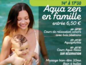 photo AQUA ZEN EN FAMILLE