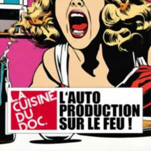 photo Projection - La Cuisine du doc – L’autoproduction sur le feu