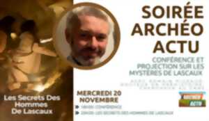 photo Soirée Archéo Actu : conférence et projection sur les mystères de Lascaux