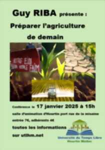 photo Conférence : « Préparer l’agriculture de demain » conférence organisée par l'UTLHM et animée par Guy RIBA