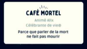 photo CAFE MORTEL : PARLER DE LA MORT NE FAIT PAS MOURIR