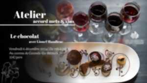 photo ATELIER ACCORDS METS ET VINS AUTOUR DU CHOCOLAT