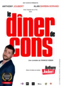 photo SPECTACLE « LE DINER DE CONS » AVEC ANTHONY JOUBERT