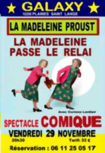 Spectacle comique : la Madeleine de Proust