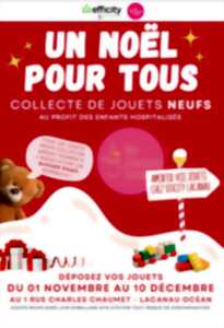 Un Noël pour tous - Collecte de jouets neufs au profit des enfants hospitalisés