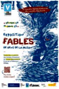 EXPOSITION: « LES FABLES DE GENS DE LA PRISON »