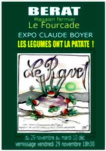 EXPOSITION LES LÉGUMES ONT LA PATATE ! DE CLAUDE BOYER