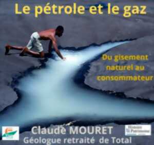 photo Conférence sur le pétrole et le gaz par Claude Mouret