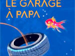 SPECTACLE - LE GARAGE À PAPA