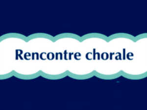 Rencontre chorale