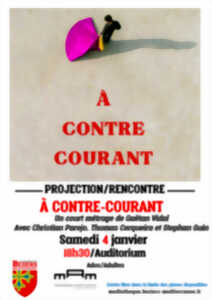 PROJECTION/RENCONTRE - À CONTRE-COURANT