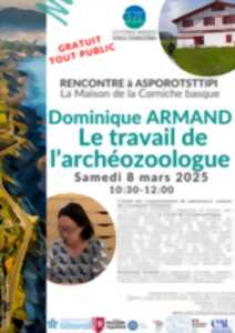 photo Rencontre avec Dominique Armand - Le travail de l’archéozoologue