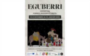 Exposition Eguberri (Noël) : visite libre ou guidée