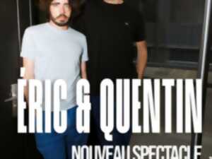 photo ERIC ET QUENTIN - NOUVEAU SPECTACLE