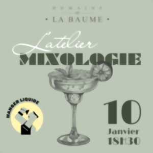 photo L' ATELIER MIXOLOGIE- DOMAINE DE LA BAUME