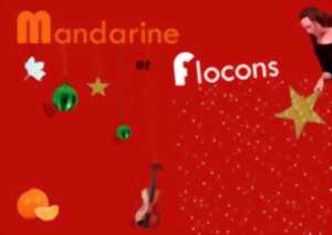 MANDARINE ET FLOCONS - ARGELLIERS - GRAIN DE CULTURE