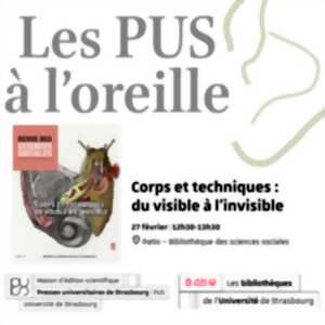 photo PUS à l'oreille - Corps et techniques : du visible à l'invisible