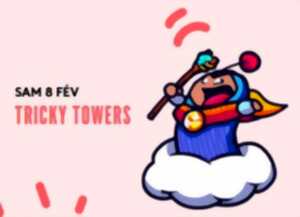 A vous de jouer ! : Tricky Towers