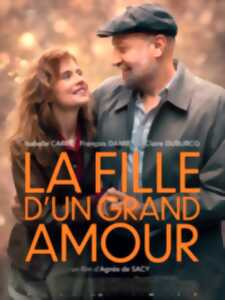 Cinéma : La fille d'un grand amour