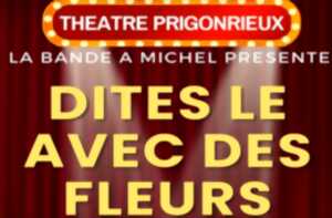 photo Théâtre : dites-le avec des fleurs