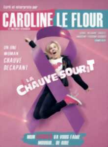 photo One woman show : Caroline Leflour, la chauve sourit