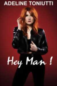 photo Adeline Toniutti : Hey Man !