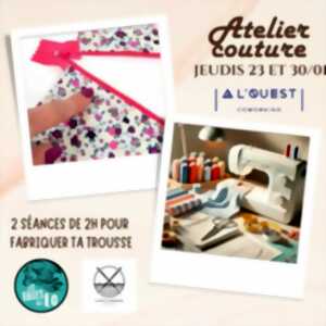 Atelier couture, fabrication d'une trousse