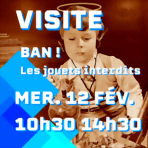 photo Visite guidée : BAN ! Les jouets interdits