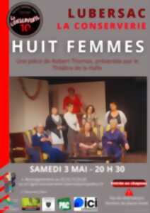 photo La Conserverie : soirée théâtre : Huit femmes