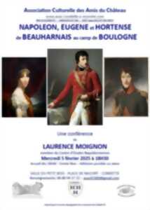 Conférence : Napoléon, Eugène et Hortense de Beauharnais au Camps de Boulogne