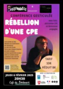 Conférence Gesticulée : Rebellion d'une CPE