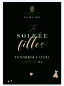 LA SOIRÉE FILLE AU DOMAINE LA BAUME