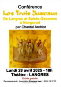 photo LES TROIS JUMEAUX - DE LANGRES ET SAINTS-GEOSMES A NOVGOROD