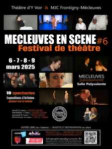 FESTIVAL DE THÉÂTRE - MÉCLEUVES EN SCÈNE #6