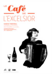 photo Théâtre : Le café de l'Excelsior